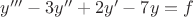 $y'''-3y''+2y'-7y=f$