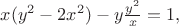 $x(y^2-2x^2)-y\frac{y^2}{x}=1,$