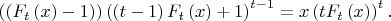 $\left(\left(F_t\left(x \right)-1 \right) \right)\left(\left(t-1 \right)F_t\left(x \right)+1 \right)^{t-1}=x\left(tF_t\left(x \right) \right)^t.$