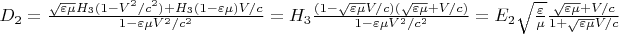 $   D_2=\frac{\sqrt{\varepsilon \mu}H_3(1-V^2/c^2)+H_3(1-\varepsilon \mu)V/c}{1-\varepsilon \mu V^2/c^2}=H_3\frac{(1-\sqrt{\varepsilon \mu}V/c) (\sqrt{\varepsilon \mu}+V/c )} {1-\varepsilon \mu V^2/c^2}=E_2\sqrt{\frac{\varepsilon}{\mu}}\frac{\sqrt{\varepsilon \mu}+V/c}{1+\sqrt{\varepsilon \mu}V/c}$
