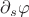 $\partial_s\varphi$
