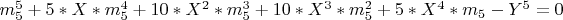 $ m_5^5+5*X*m_5^4+10*X^2*m_5^3+10*X^3*m_5^2+5*X^4*m_5-Y^5=0 $