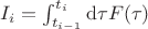 $I_i = \int_{t_{i-1}}^{t_i}\mathrm{d}\tau F(\tau)$