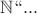 ${\mathbb N``...}$