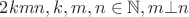 $2kmn,k,m,n\in\mathbb{N},m\bot n$