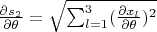 $\frac{\partial s_2}{\partial \theta}=\sqrt{\sum_{l=1}^3(\frac{\partial x_l}{\partial \theta})^2}$