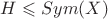 $H \leqslant Sym(X)$ $H \leqslant Sym(X)$