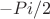 $$-Pi/2