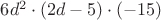 $6d^2\cdot(2d-5)\cdot(-15)$