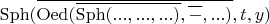$\operatorname{Sph}(\overline{\operatorname{Oed}(\overline{\operatorname{Sph}(..., ..., ...)}, \overline{-}, ...)}, t, y)$
