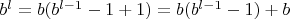 $b^l=b(b^{l-1}-1+1)=b(b^{l-1}-1)+b$