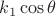 $k_1\cos\theta$