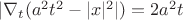 $|\nabla_t (a^2t^2 - |x|^2|) = 2a^2t$