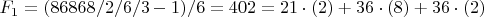 $F_1=(86868/2/6/3-1)/6=402=21\cdot (2)+36\cdot(8)+36\cdot(2)$