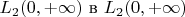 $L_2(0,+\infty)$ в $L_2(0,+\infty)$