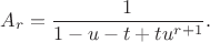 $$A_r = \frac1{1 - u - t + tu^{r+1}}.$$