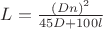 $L = \frac{(Dn)^2}{45D + 100l}$