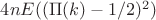 $4n E((\Pi(k)-1/2)^2)$