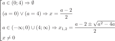 $\[
\left[ \begin{gathered}
  a \in (0;4) \Rightarrow \emptyset  \hfill \\
  \left( {a = 0} \right) \vee \left( {a = 4} \right) \Rightarrow x = \frac{{a - 2}}
{2} \hfill \\
  a \in ( - \infty ;0) \cup (4;\infty ) \Rightarrow x_{1,2}  = \frac{{a - 2 \pm \sqrt {a^2  - 4a} }}
{2} \hfill \\
  x \ne 0 \hfill \\ 
\end{gathered}  \right.
\]
$