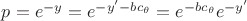 $p = e^{ - y} = e^{ - y' - bc_\theta } = e^{ - bc_\theta } e^{ - y'} $ $p = e^{ - y} = e^{ - y' - bc_\theta } = e^{ - bc_\theta } e^{ - y'} $