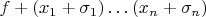 $f + (x_1+\sigma_1)\dots(x_n+\sigma_n)$