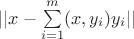 $||x - \sum\limits_{i=1}^m (x,y_i)y_i||$