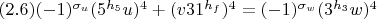 $(2.6) (-1)^{\sigma_u}(5^{h_5}u)^4+(v31^{h_f})^4=(-1)^{\sigma_w}(3^{h_3}w)^4$
