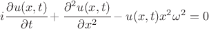 $i \cfrac{\partial u (x,t)}{\partial t}+\cfrac{\partial ^2 u (x,t)}{\partial x^2}-u(x,t)x^2 \omega ^2=0$