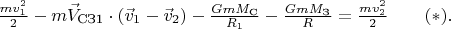 $\frac{mv_1^2}{2}-m\vec{V}_{\text{СЗ1}} \cdot (\vec{v}_1-\vec{v}_2) - \frac{GmM_{\text{С}}}{R_1} - \frac{GmM_{\text{З}}}{R} = \frac{mv_2^2}{2} \qquad  (*) .$