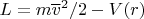 $L=m\overline v^2/2-V(r)$