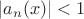 $|a_n(x)|<1$