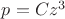 $ p = C z^3$