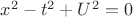 ${x^2} -t^2+U^2=0$
