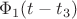 $\Phi_1(t-t_3)$