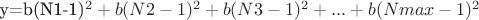 y=b(N1-1)^2+b(N2-1)^2+b(N3-1)^2+...+b(Nmax-1)^2