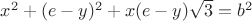 $x^2+(e-y)^2+x(e-y)\sqrt3=b^2$