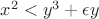 $x^2<y^3+\epsilon y$
