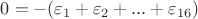 $0=-(\varepsilon_1+\varepsilon_2+...+\varepsilon_{16})$
