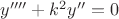 $y'''' + k^2y'' = 0$