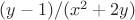 $ (y - 1) / (x^2 + 2y)$