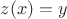 $z(x) = y$