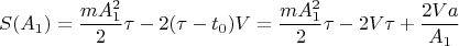 $$S(A_1)=\frac{mA_1^2}{2}\tau-2(\tau-t_0)V=\frac{mA_1^2}{2}\tau-2V\tau+\frac{2Va}{A_1}$$