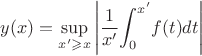 $y(x)=\sup\limits_{x'\geqslant x }\left|\dfrac{1}{x'}\displaystyle{\int_0^{x'}} f(t) dt\right|$