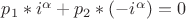$p_1*i^{\alpha}+p_2*(-i^{\alpha})=0$ $p_1*i^{\alpha}+p_2*(-i^{\alpha})=0$