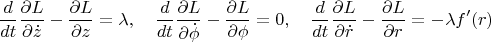 $$\frac{d}{dt}\frac{\partial L}{\partial \dot z}-\frac{\partial L}{\partial z}=\lambda,\quad \frac{d}{dt}\frac{\partial L}{\partial \dot \phi}-\frac{\partial L}{\partial \phi}=0,\quad \frac{d}{dt}\frac{\partial L}{\partial \dot r}-\frac{\partial L}{\partial r}=-\lambda f'(r)$$