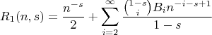 $$R_1(n,s)=\frac{n^{-s}}{2}+\sum _{i=2}^{\infty } \frac{\binom{1-s}{i} B_i n^{-i-s+1}}{1-s}$$