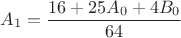 $A_1 = \dfrac{16 + 25A_0 + 4B_0}{64}$