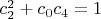 $c_2^2+c_0 c_4=1$