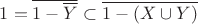 $1=\overline{1-\overline Y}\subset\overline{1-(X\cup Y)}$