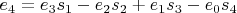 $e_4=e_3 s_1-e_2 s_2+e_1 s_3-e_0 s_4$